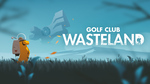 [Switch] Golf Club Wasteland $4.50, Taiko no Tatsujin: Rhythmic Adventure 1 $11.23 @ Nintendo eShop