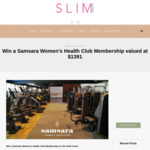 Win a Samsara Women’s Health Club Membership Valued at $1391 from Slim Magazine