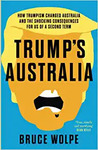 [Preorder] Trump's Australia: How Trumpism Changed Australia - $26.25 Paperback + Delivery ($0 Prime), $16.14 eBook @ Amazon AU