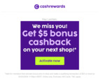 Spend $20 Online (Excluding Gift Cards) and Get $5 Bonus Cashback @ Cashrewards (Activation Required)