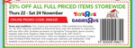25% off Full Priced Items at Toys R Us (Online and Instore with Coupon) - 22-24 Nov