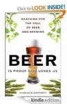 FREE Kindle eBook - Beer Is Proof God Loves Us: Reaching for The Soul of Beer and Brewing