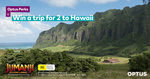 Win a Hawaiian Escape for 2 Worth $15,000 from Optus [Optus Customers]
