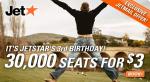 Jetstar 30,000 Seats for $3 for 3 hrs only (8pm-11pm) HURRY
