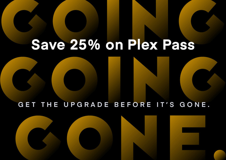 25 off Plex Pass Lifetime A119.99 Plex OzBargain