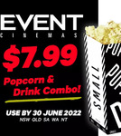 Event Cinemas: Small Popcorn and Small Drink Combo for $7.99, Multiple Locations (Up to $13.90 Value) @ Groupon
