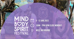 [VIC] MindBodySpirit Festival (9 - 12 June 2023) - 50% off Entry Tickets (from $5 Single Day) @ Lüp Events