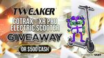 Win a Gotrax XR Pro Electric Scooter or $500 from Tweaker Energy & Vast