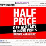 Steve Madden Shoes - 50% off Already Reduced Prices [Both Online & in-Store]