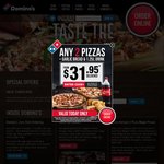 Domino's Pizza: Any 2 Pizzas + Garlic Bread + 1.25l Drink Delivered for $31.95 with Code. Valid Today Only