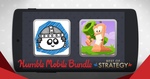 [Android] Humble Mobile Bundle - Best of Strategy - USD $1 for 5 Games/$3 for 10 Games/$5 for 12 Games (AUD $1.32/ $3.96/ $6.61)