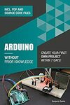 [eBook] Free: Arduino Without Prior Knowledge: Create your own first project within 7 days Kindle Edition @ Amazon AU / US