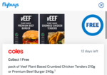 1 Free Veef Plant Based Crumbed Chicken Tenders 210g or Premium Beef Burger 240g at Coles @ Flybuys (Activation Required)