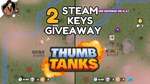 Win 1 of 2 Steam Keys for Thumb Tanks from The Games Detective