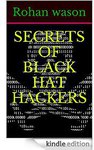 Free Kindle Book - Secrets of Black Hat Hackers