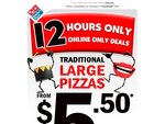 Domino's Pizzas $5.50 - Selected Stores Only, Today Only