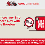 5% Cashback When You Shop at Coles during 7-8 May with a Coles Mastercard ($20 Cap), Activate Offer by 2 May @ Coles