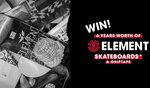 Win a Years Worth of Element Skateboards and Griptape Worth $1655 Fom Element