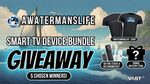 Win 1 of 5 Smart TV Device Tech Bundles from AWatermansLife & Vast