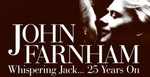 2 for 1 Tickets to John Farnham in Melbourne. Fri 18th & Sat 19th Nov. Save up to $149