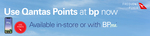 Pay with Qantas Points for Fuels and in-Store Purchases: Convert 1,900 Points for $10, up to $100 Per Transaction @ BP