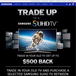 SAMSUNG TV Trade up Cash Back Promotion $300 or $500 Cash Back