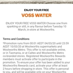 [Woolworths Rewards] Free Voss Sparkling or Still Water 375mL @ Woolworths [In-Store Only]