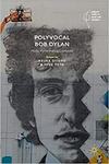Polyvocal Bob Dylan: Music, Performance, Literature Hardcover Book $4.82 + $3.90 Delivery @ Amazon US via AU