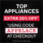 Black Friday - Extra 20% off Top Appliances @ Kogan