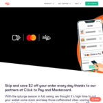 $2 off Your Order with Mastercard Click to Pay and Pay with Mastercard @ Skip App