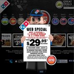 Domino's: $6.95 Traditional Pizzas Pickup. 3 Pizzas, GB, 1.25l: $29.95 Delivered