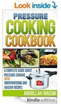$0 Kindle Cookbook: Pressure Cooking Cookbook: a Complete Guide about Pressure Cooking