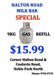 9kg Gas Bottle Refill $15.99 @ Halton Road Milk Bar [Noble Park North, VIC]