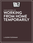 [eBook] Free - Take Control of Working from Home Temporarily - PDF/Epub/Mobi @ Take Control Books