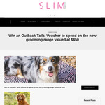 Win an Outback Tails’ Voucher to Spend on The New Grooming Range Valued at $450 from Slim Magazine