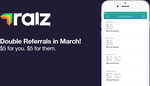 Double Referral Bonus ($10) on RAIZ with Minimum Deposit of $5