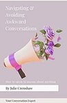 [eBook] Navigating & Avoiding Awkward Conversations - How to Speak to Anyone about Anything $0 @ Amazon AU