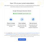 Customer Retention Offer: 15% off Google Workspace Business Starter Plan ($8.57/Month Per User) @ Google Workspace