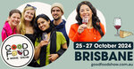 [QLD] Free Tickets to Brisbane Good Food and Wine Show (25 - 27 October 2024)