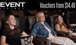 Event Cinemas: Adult eSaver Ticket $15.19, Child eSaver Ticket $14.24 (Not valid in ACT, VIC, TAS) @ Groupon