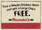 Nando's Buy a Whole Chicken Item and Get Free Large Chips! (VIC)