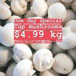 [NSW] Cup Mushrooms $4.99 kg, One Day Special @ Harris Farm Markets
