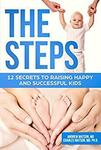 [Kindle eBook] Free - The Steps: 12 Secrets to Raising Happy and Successful Kids (Was $9.99 USD) @ Amazon