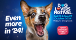 [VIC] 30% off Dog Lovers (& Cat Lovers) Festival Tickets: Adults $32.17, Kids $16.28 (26-27/10) @ Dog Lovers Festival