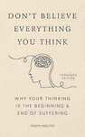[eBook] Don't Believe Everything You Think: Why Your Thinking Is The Beginning & End Of Suffering $1.49 @  Amazon AU