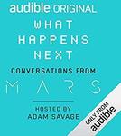 [Pre-Order] Free Audiobook - What Happens Next? Conversations from MARS $0 @ Amazon / Audible