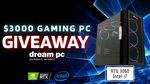 Win an Intel Custom Built Gaming PC (i7 with RTX 3060) Worth $3000 from Dream PC