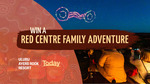 Win a Red Centre Family Adventure Worth up to $7,620 from Nine Entertainment