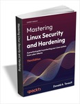 [eBook] Mastering Linux Security and Hardening - Third Edition - Free (Regular Price $35.99) @ TradePub