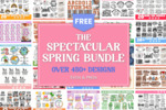 The Spectacular Spring SVG Bundle (450+ Designs) - Free (Valued US$74) @ Creative Fabrica